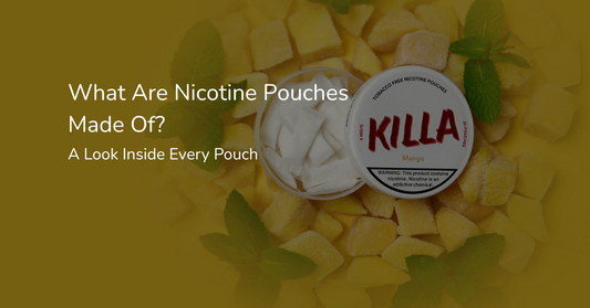 What Are Nicotine Pouches Made Of? A Look Inside Every Pouch