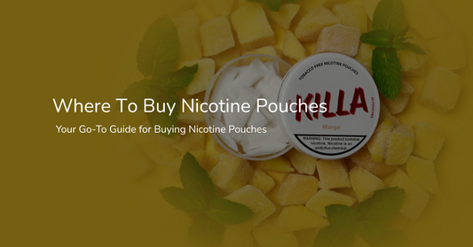 Where To Buy Nicotine Pouches: Your Go-To Guide for Buying Nicotine Pouches