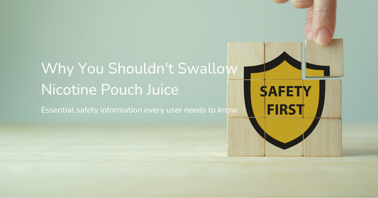 Why You Shouldn’t Swallow Nicotine Pouch Juice: A Quick Guide