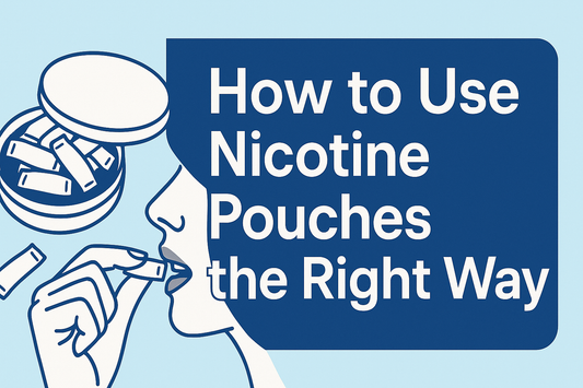 How to Use Nicotine Pouches the Right Way