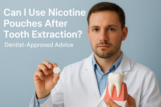 Can I Use Nicotine Pouches After Tooth Extraction? Dentist-Approved Advice